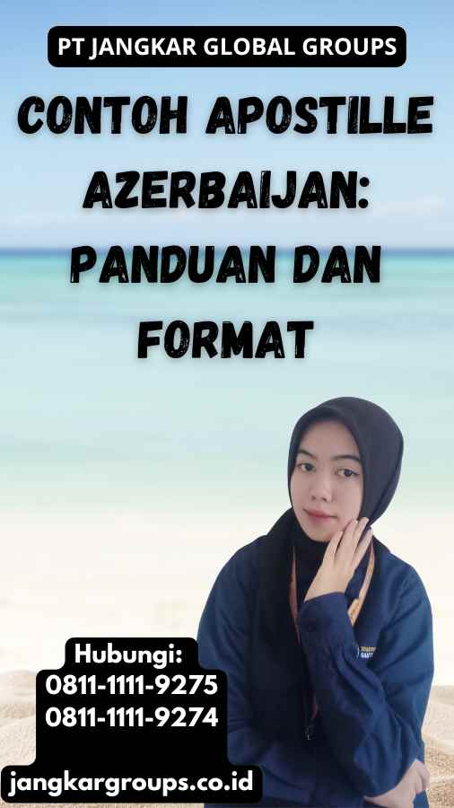 Contoh Apostille Azerbaijan: Panduan dan Format