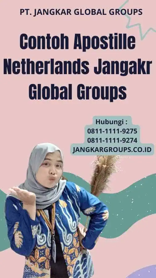 Contoh Apostille Netherlands Jangakr Global Groups