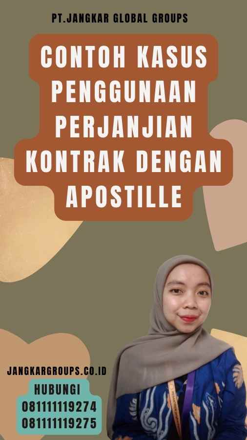 Contoh Kasus Penggunaan Perjanjian Kontrak dengan Apostille