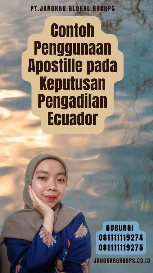 Contoh Penggunaan Apostille pada Keputusan Pengadilan Ecuador