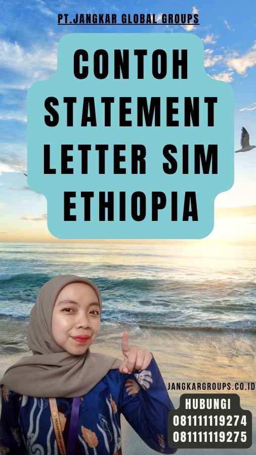 Contoh Statement Letter SIM Ethiopia