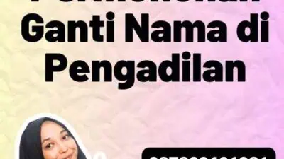 Contoh Surat Permohonan Ganti Nama di Pengadilan