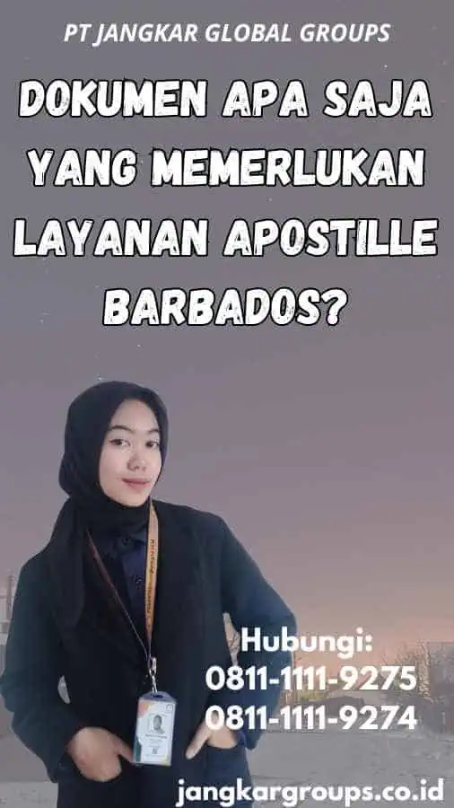 Dokumen Apa Saja yang Memerlukan Layanan Apostille Barbados?