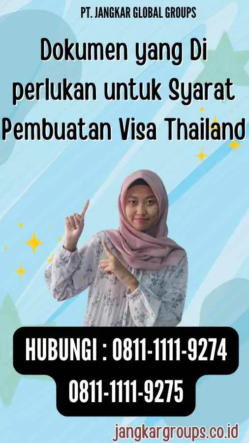 Dokumen yang Di perlukan untuk Syarat Pembuatan Visa Thailand