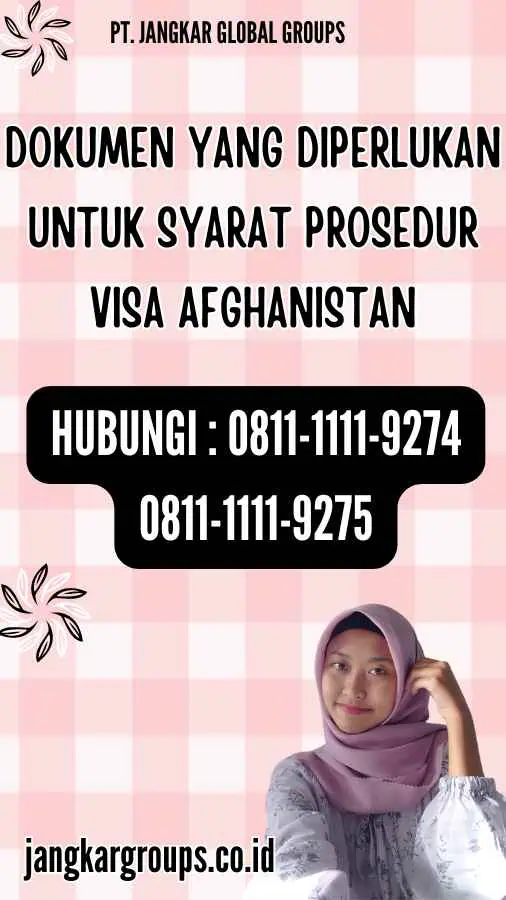 Dokumen yang Diperlukan untuk Syarat Prosedur Visa Afghanistan