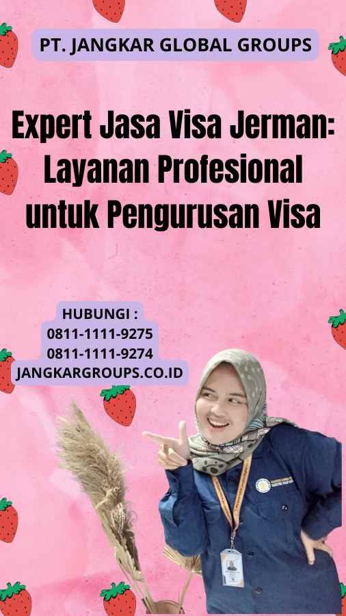 Expert Jasa Visa Jerman: Layanan Profesional untuk Pengurusan Visa