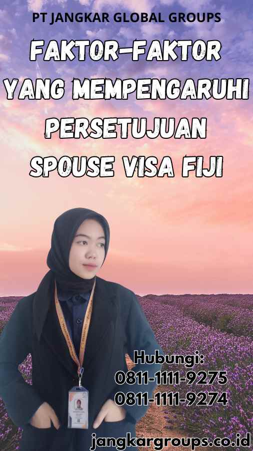 Faktor-Faktor yang Mempengaruhi Persetujuan Spouse Visa Fiji