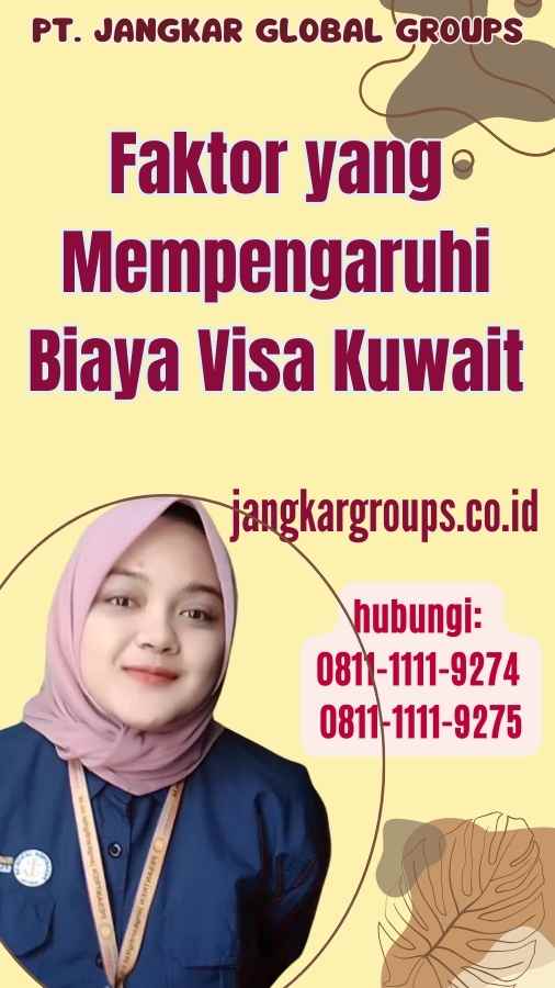 Faktor yang Mempengaruhi Biaya Visa Kuwait