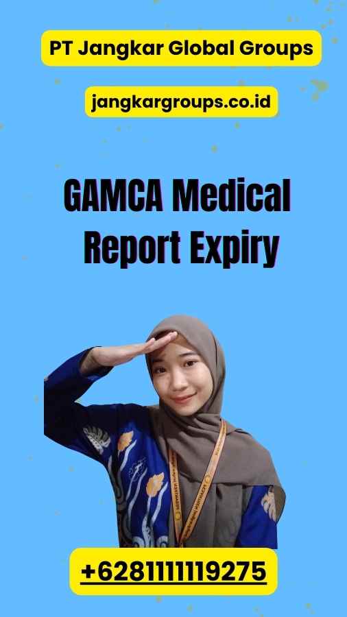 GAMCA Medical Report Expiry