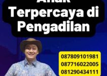 Ganti Nama Anak Terpercaya di Pengadilan