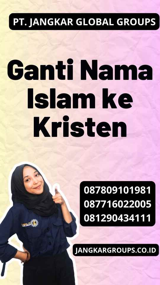 Ganti Nama Islam ke Kristen