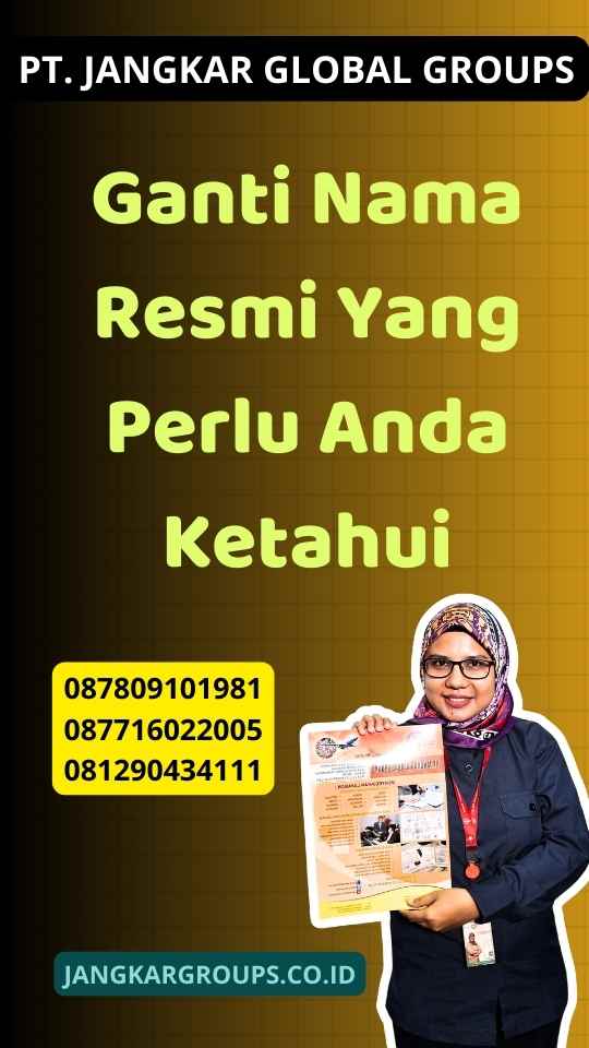 Ganti Nama Resmi Yang Perlu Anda Ketahui