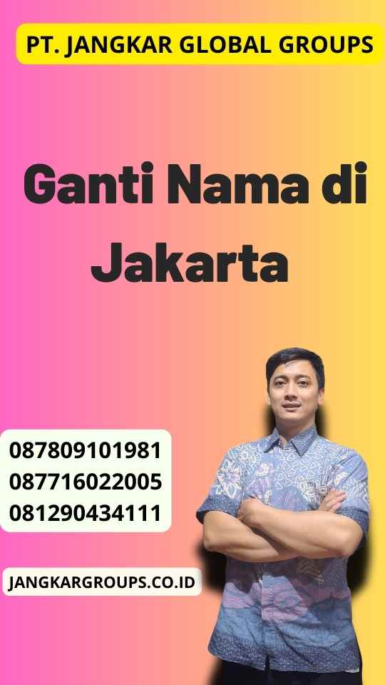 Ganti Nama di Jakarta