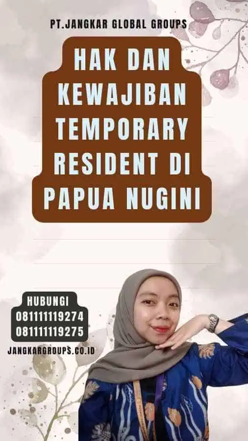 Hak dan Kewajiban Temporary Resident di Papua Nugini