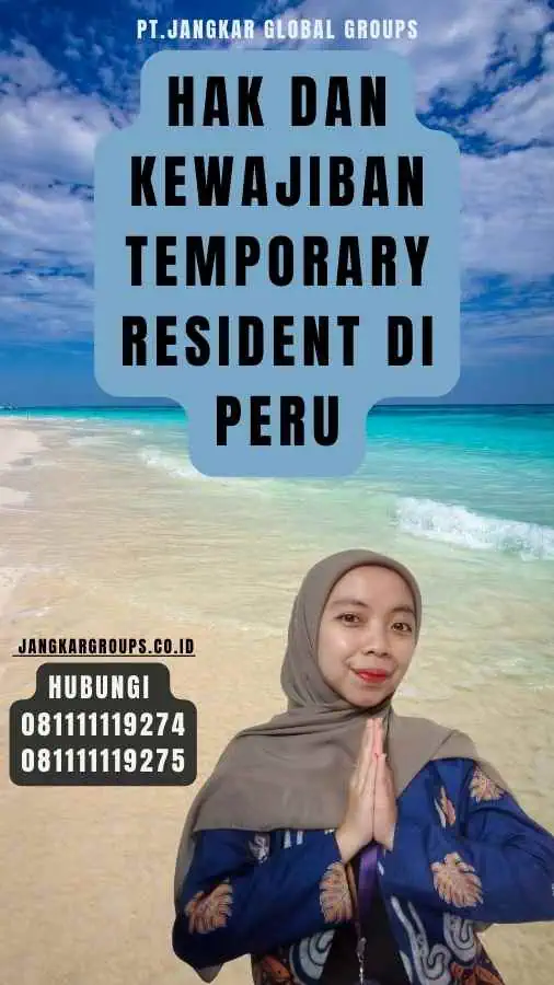 Hak dan Kewajiban Temporary Resident di Peru