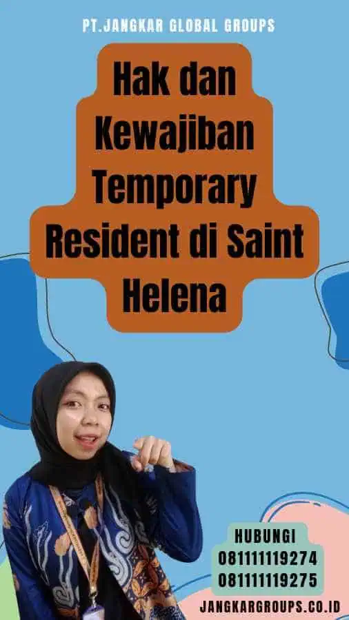 Hak dan Kewajiban Temporary Resident di Saint Helena