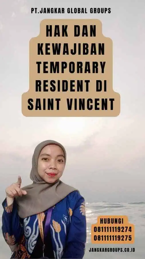 Hak dan Kewajiban Temporary Resident di Saint Vincent