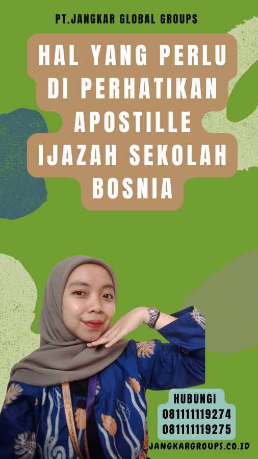 Hal yang Perlu Di perhatikan Apostille Ijazah sekolah Bosnia