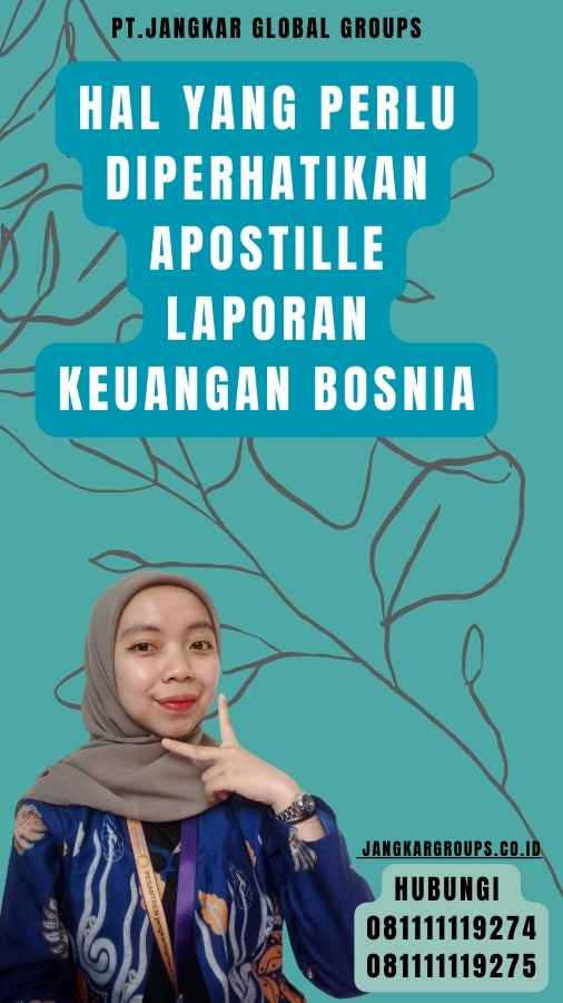 Hal yang Perlu Diperhatikan Apostille Laporan keuangan Bosnia