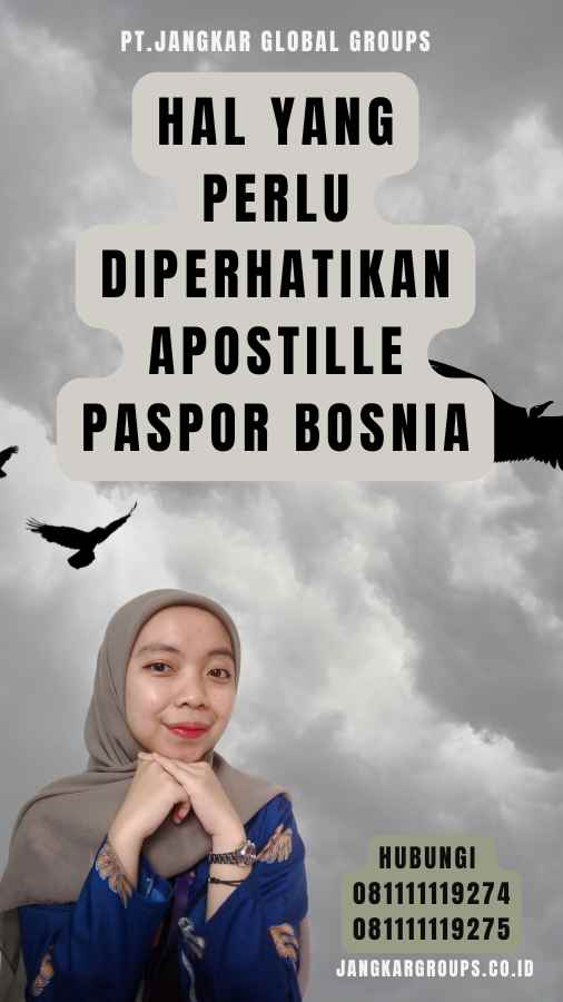 Hal yang Perlu Diperhatikan Apostille Paspor Bosnia