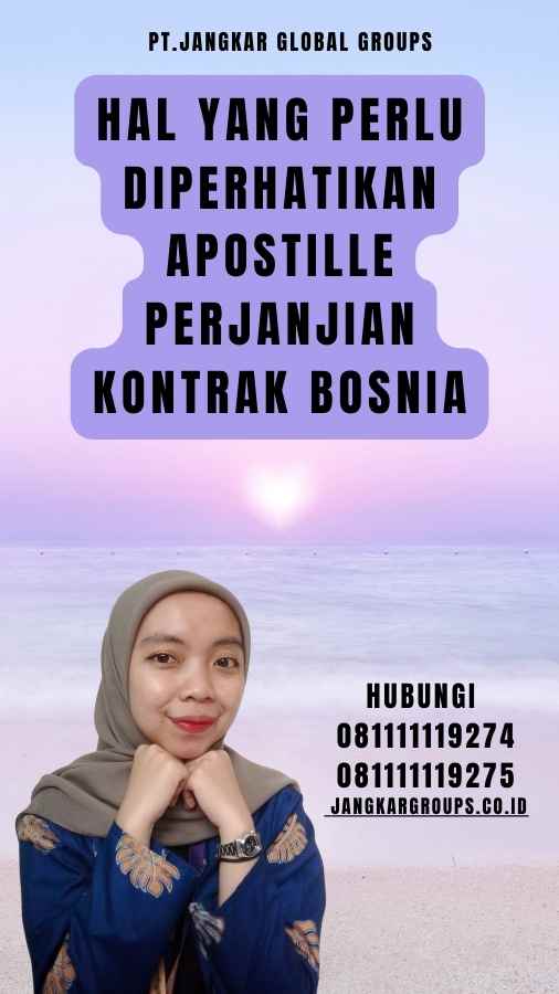 Hal yang Perlu Diperhatikan Apostille Perjanjian kontrak Bosnia