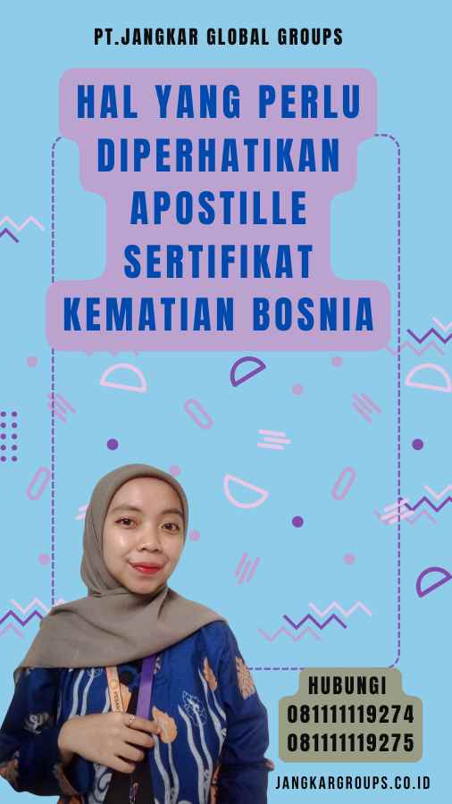 Hal yang Perlu Diperhatikan Apostille Sertifikat kematian Bosnia