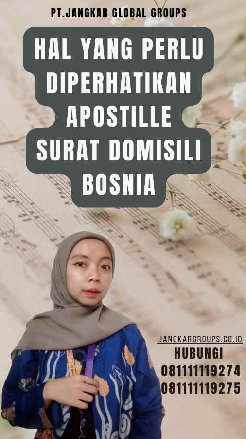 Hal yang Perlu Diperhatikan Apostille Surat Domisili Bosnia