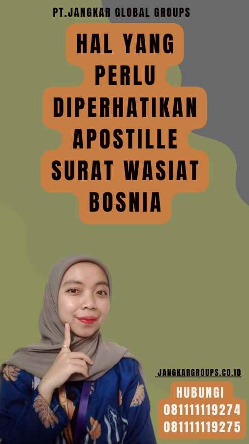 Hal yang Perlu Diperhatikan Apostille Surat Wasiat Bosnia