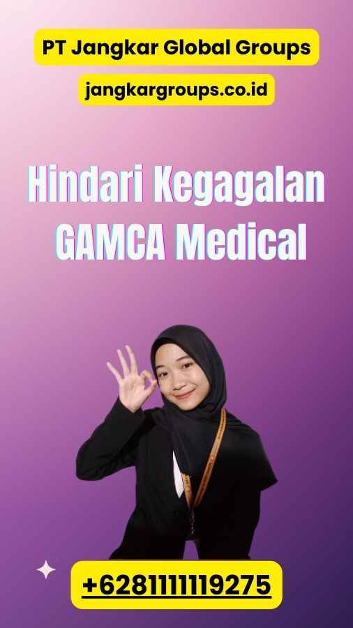 Hindari Kegagalan GAMCA Medical