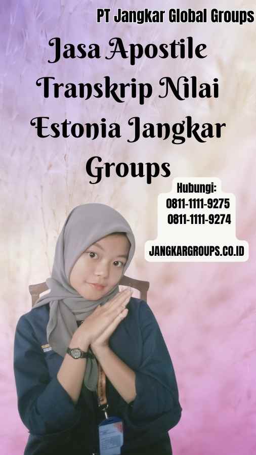 Jasa Apostile Transkrip Nilai Estonia Jangkar Groups