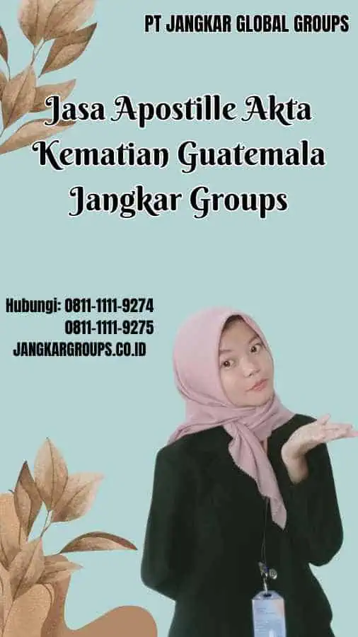 Jasa Apostille Akta Kematian Guatemala Jangkar Groups