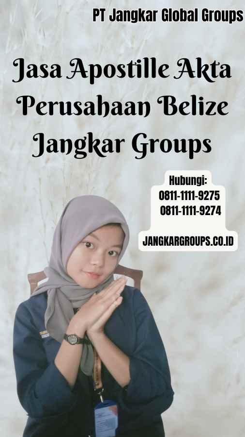 Jasa Apostille Akta Perusahaan Belize Jangkar Groups