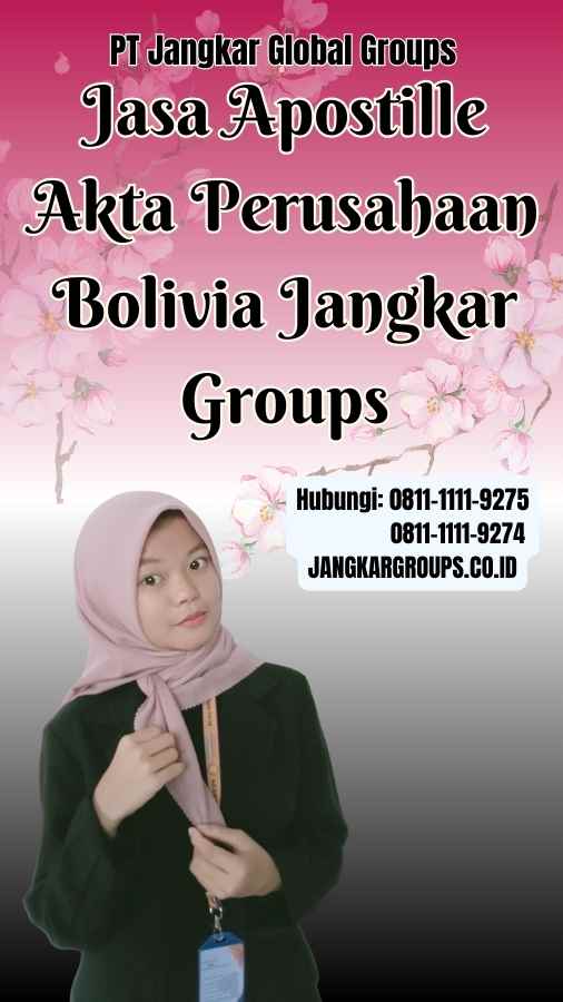 Jasa Apostille Akta Perusahaan Bolivia Jangkar Groups