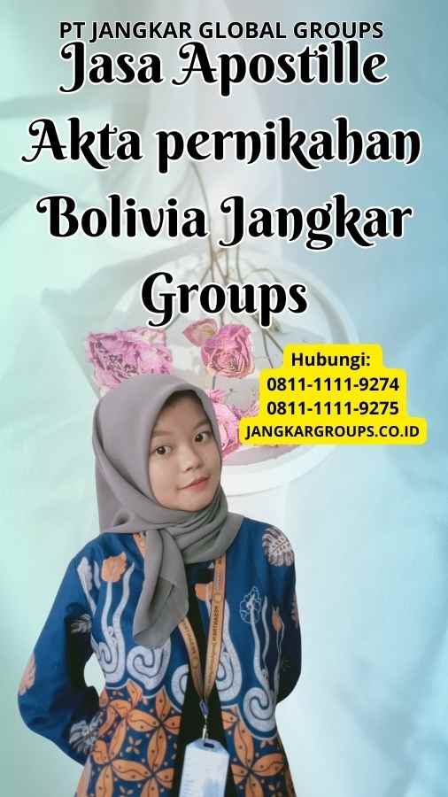 Jasa Apostille Akta pernikahan Bolivia Jangkar Groups