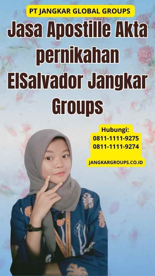 Jasa Apostille Akta pernikahan ElSalvador Jangkar Groups