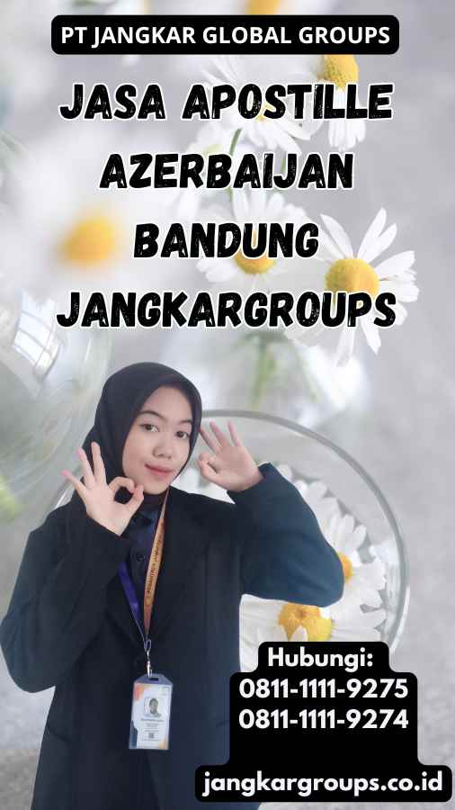 Jasa Apostille Azerbaijan Bandung Jangkargroups