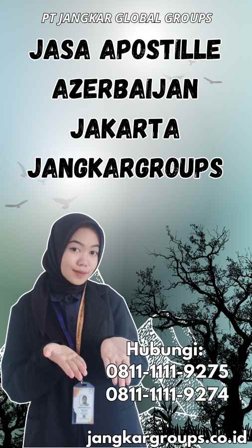 Jasa Apostille Azerbaijan Jakarta Jangkargroups