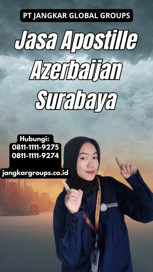 Jasa Apostille Azerbaijan Surabaya