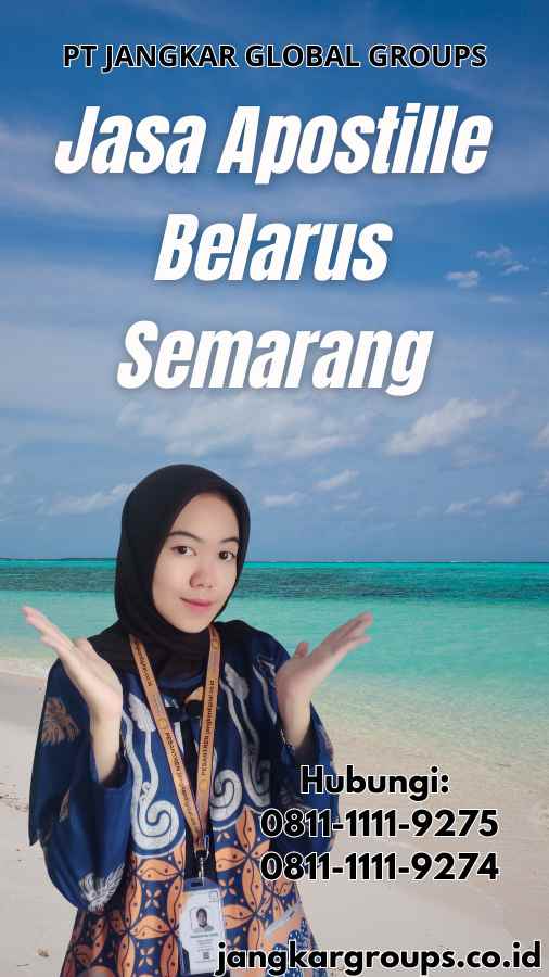 Jasa Apostille Belarus Semarang