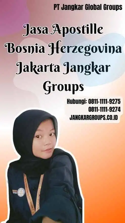 Jasa Apostille Bosnia Herzegovina Jakarta Jangkar Groups