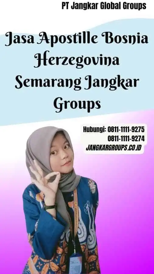 Jasa Apostille Bosnia Herzegovina Semarang Jangkar Groups