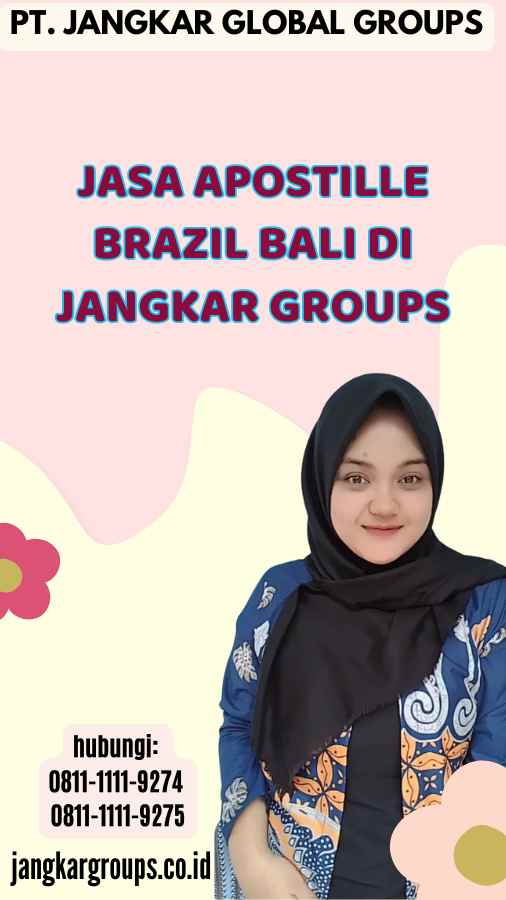 Jasa Apostille Brazil Bali di Jangkar Groups