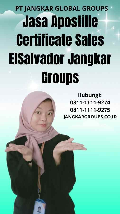 Jasa Apostille Certificate Sales ElSalvador Jangkar Groups