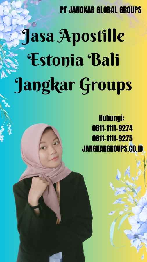 Jasa Apostille Estonia Bali Jangkar Groups