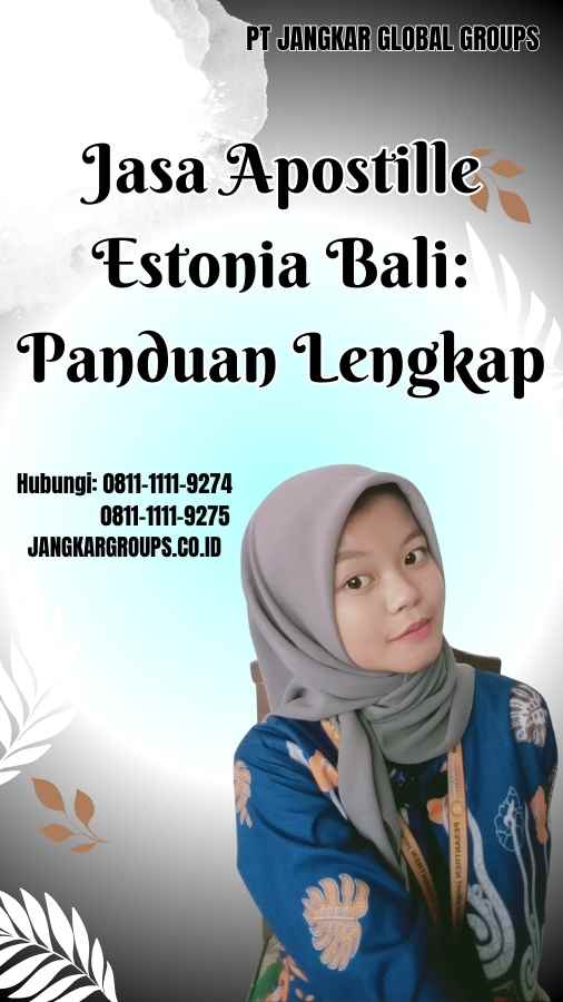 Jasa Apostille Estonia Bali Panduan Lengkap