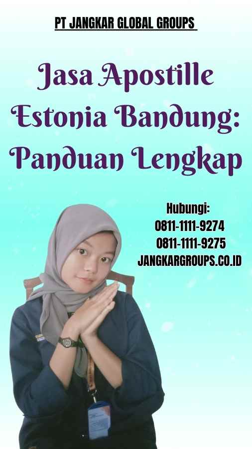 Jasa Apostille Estonia Bandung Panduan Lengkap