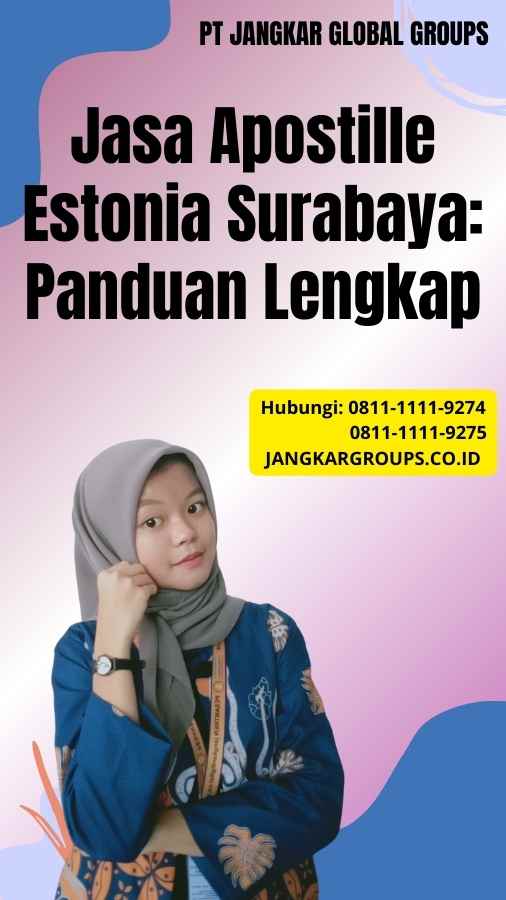 Jasa Apostille Estonia Surabaya Panduan Lengkap