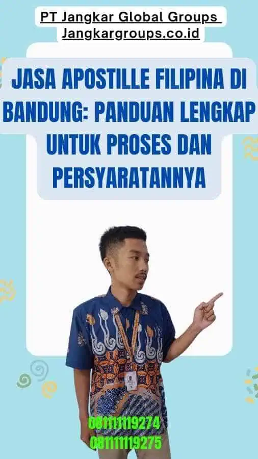 Jasa Apostille Filipina di Bandung Panduan Lengkap untuk Proses dan Persyaratannya