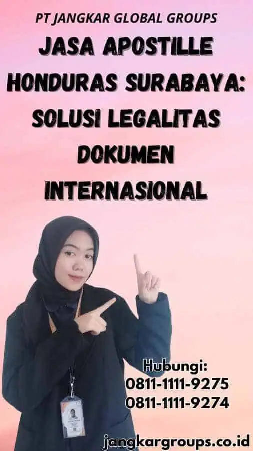 Jasa Apostille Honduras Surabaya: Solusi Legalitas Dokumen Internasional