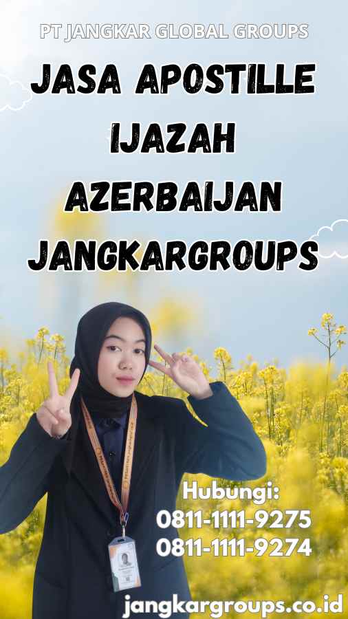 Jasa Apostille Ijazah Azerbaijan Jangkargroups